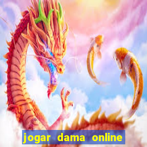 jogar dama online valendo dinheiro